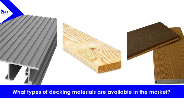 What types of decking materials are available in the market